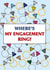 Where's my engagement ring? created by Pack a Punch Designs