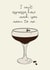 Cute Espresso Martini Pun Anniversary Card / Valentines Day Card - I Can't Espresso How Much You Mean To Me created by Jamie Lindsay