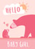Hello Baby Girl Bear Card created by Big Pencil Prints