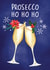 Funny Prosecco Ho Ho Ho Christmas Card created by Amy Florence Design