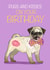 Pugs and kisses on your birthday created by Leah Rowe