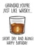 Whisky grandad birthday card created by Ain't It Fun