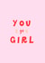 You Go Girl Celebration Card created by Whippet & Gold