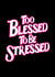 Too blessed to be stressed gratitude card 1000 created by Chanelle Edwards Design