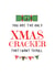 Funny - Pun - Pull - Xmas Cracker - You Are The Only Xmas Cracker That I Want To Pull - Kiss - Cheeky - Christmas Card created by The Coven