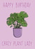 Crazy Plant Lady Birthday Card created by Canny Crafted