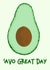'Avo Great Day created by Shannon Jones