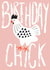 Birthday Chick Card For Her created by Sweetlove Press