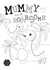 Colour Me In - Mummy You're Roarsome! created by Heidi Pie