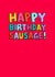 Happy Birthday Sausage Card created by Hannah Boulter