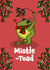 Mistle Toad Christmas Card created by BeckiLamby