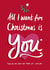 All I Want For Christmas Card created by Tilly Bean Loves