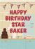 Star Baker Happy Birthday Bake Off Card created by Liz Davies Illustration