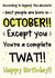 Funny October Birthday Card - Twat created by The Laughing Sloth