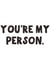 You're My Person - Valentines/Anniversary Card - Greys Anatomy created by Chelle - Monsterful Illustrations