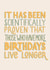 It has been scientifically proven that those who have more birthdays live longer created by Tiia Mari Designs