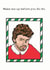 Funny Christmas Card - George Michael - Wham! - Wake me up before you Ho Ho created by Hattybones