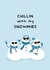 Mate - Pun - Funny - Friend - Chillin With My Snowmies - Snowmen - Homies - Shades - Christmas Card created by Fifi Designs
