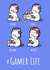 Video Gamer Life created by NerdShizzle