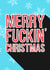 Merry F'n Christmas created by UhOh