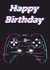 Birthday Card for gamers created by Kelman Cards
