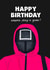 Happy Birthday Squid game card! created by Kasia Cards