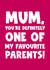 Funny sarcastic Mother’s Day happy birthday greeting card favourite created by Naomi Park