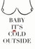 Baby it's cold created by Sophie Hilton Designs