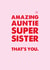 Amazing Auntie Super Sister Card  created by Rulu