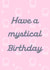 Have a Mystical Birthday created by RebelJonesDesign