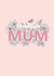 Happy Birthday Mum Card created by Sunshine Willow Bear