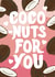 Coco-nuts For You Card created by Tihara Smith
