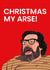 Christmas My Arse - Jim Royle created by Been Creating
