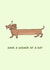 Have a wiener of a day created by Elena Smith