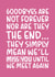 Goodbyes are not Forever Cute Goodbye/Leaving Card For Her created by Brogan Thomas
