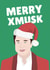 Merry Xmusk Funny Pun Elon Musk Merry Christmas Xmas Fan created by PopDogShop