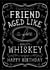 Friend Jack Daniels Whiskey Happy Birthday Card created by  la la la     Designs