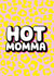 Hot momma new baby card created by Daft cards