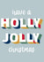 have a holly jolly Christmas created by Jazmyn Young