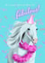 'Be Fabulous' glamorous pony birthday card created by Elizabeth Love Artist