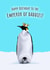 Happy Birthday Daddy Penguin card created by Elizabeth Love Artist