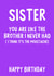 Sister, You are like the brother I never had (I think it's the tash) created by IWLT
