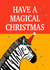 Have a Magical time this Christmas created by Penny Belle