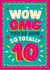 ‘So totally 10’ girl’s 10th age birthday card 1001 created by The Typecast Gallery