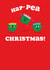 Cute Funny Christmas Peas - Peas - Hap-pea Christmas created by Jennibdraws