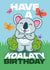 Have A Koalaty Birthday - Fun Koala Birthday Card created by WITH LOVE