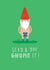 Sexy and you gnome it! created by Jess Moorhouse