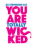As Stepmums go you are Totally Wicked card created by FurzePrints