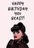 Happy Birthday You Beast! 1000 created by Sharmaine