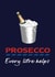 Prosecco - Every Litre Helps created by Card Charisma